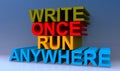 Write once run anywhere on blue
