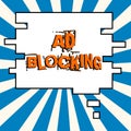 Writing displaying text Ad Blocking. Word for program that will remove different kinds of advertising from web