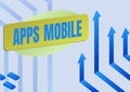 Writing displaying text Apps Mobile. Business overview computer program designed to run on phone hand held device Arrow Royalty Free Stock Photo