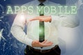 Writing displaying text Apps Mobile. Business overview computer program designed to run on phone hand held device Royalty Free Stock Photo