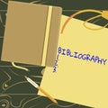 Text caption presenting Bibliography. Business approach a list of writings relating to a particular subject, period, or