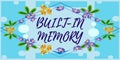 Writing displaying text Built In Memory. Internet Concept device or feature are included in something as a part of it Royalty Free Stock Photo
