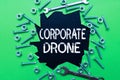 Writing displaying text Corporate Drone. Word for unmanned aerial vehicles used to monitor business vicinity Workshop