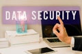 Text sign showing Data Security. Business overview Confidentiality Disk Encryption Backups Password Shielding Royalty Free Stock Photo