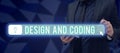 Writing displaying text Design And Coding. Word Written on HTML and programming, Cross platform development website Man Royalty Free Stock Photo