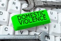 Conceptual display Domestic Violence. Business idea violent or abusive behavior directed by one family or household