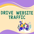 Writing displaying text Drive Website Traffic. Word for Increase the number of visitors to business website