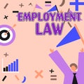 Writing displaying text Employment Law. Word for deals with legal rights and duties of employers and employees