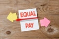 Writing displaying text Equal Pay. Concept meaning Rights that individuals in the same workplace be given equal pay Royalty Free Stock Photo
