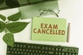 Writing displaying text Exam Cancelled. Business idea the precise predictions and rigorous methods of testing Royalty Free Stock Photo