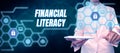 Writing displaying text Financial Literacy. Business overview Understand and knowledgeable on how money works Royalty Free Stock Photo