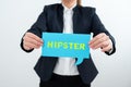 Sign displaying Hipster. Business approach used as pejorative for someone who is pretentious or overly trendy