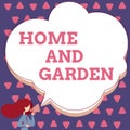 Writing displaying text Home And Garden. Conceptual photo Gardening and house activities hobbies agriculture Woman