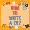 Writing displaying text How To Write A Cv. Business approach Recommendations to make a good resume to obtain a job