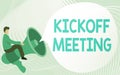 Sign displaying Kickoff Meeting. Business idea Special discussion on the legalities involved in the project Gentleman