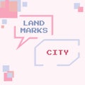 Hand writing sign Land Marks City. Internet Concept Important architecture places in the cities to visit Blank Message