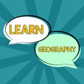 Text caption presenting Learn Geographystudy of physical features of earth and its atmosphere. Business overview study