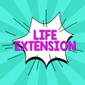 Writing displaying text Life Extension. Word for able to continue working for longer than others of the same kind Royalty Free Stock Photo