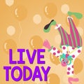Text sign showing Live Today. Concept meaning spend your life doing what you want Live in the present moment Royalty Free Stock Photo