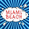 Text sign showing Miami Beach. Business concept the coastal resort city in Miami-Dade County of Florida