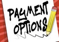 Text caption presenting Payment Options. Business approach The way of chosen to compensate the seller of a service