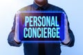 Sign displaying Personal Concierge. Internet Concept someone who will make arrangements or run errands Presenting New