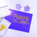 Writing displaying text Pharma Delivery. Conceptual photo getting your prescriptions mailed to you directly from the