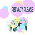 Text sign showing Privacy Please. Business overview asking someone to respect your personal space Leave alone Four