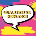 Sign displaying Qualitative Research. Concept meaning Certified to perform a job Competent Experienced