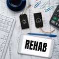 Text sign showing Rehab. Business idea course treatment for drug alcohol dependence typically at residential