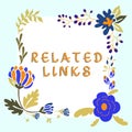 Writing displaying text Related Links. Word Written on Website inside a Webpage Cross reference Hotlinks Hyperlinks Royalty Free Stock Photo