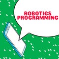 Writing displaying text Robotics Programming. Concept meaning software that used to perform autonomous tasks Royalty Free Stock Photo