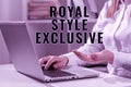 Writing displaying text Royal Style Exclusive. Word for fashion by which monarchs are properly addressed