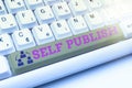 Writing displaying text Self Publish. Word for Published work independently and at own expense Indie Author Typist