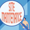 Writing displaying text Site Maintenance. Word for keeping the website secure updated running and bugfree Gentleman