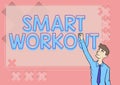 Conceptual display Smart Workout. Business concept set a goal that maps out exactly what need to do in being fit Happy