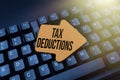 Writing displaying text Tax Deductions. Word for an amount or cost that subtracted from someone s is income Connecting