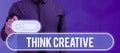 Writing displaying text Think CreativeThe ability to perceive patterns that are not obvious. Word for The ability to Royalty Free Stock Photo