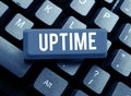 Writing displaying text Uptime. Internet Concept time during which machine especially computer is in operation