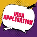 Writing displaying text Visa Application. Business concept an process of getting an entry permit to a foreign land