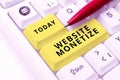 Sign displaying Website Monetize. Word for ability generate a revenue thorough your Web site or blog
