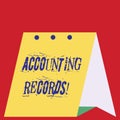 Writing note showing Accounting Records. Business photo showcasing Manual or computerized records of assets and