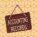 Writing note showing Accounting Records. Business photo showcasing Manual or computerized records of assets and liabilities Square