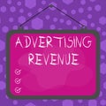 Writing note showing Advertising Revenue. Business photo showcasing money media earn from selling advertising space or