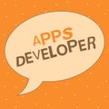 Writing note showing Apps Developer. Business photo showcasing Graphic artist Software Programmer and Analyst Experts