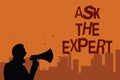 Writing note showing Ask The Expert. Business photo showcasing Looking for professional advice Request Help Support Man holding me Royalty Free Stock Photo