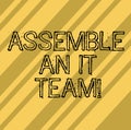 Writing note showing Assemble An It Team. Business photo showcasing Create information technology group of experts Royalty Free Stock Photo
