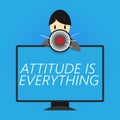 Writing note showing Attitude Is Everything. Business photo showcasing Positive Outlook is the Guide to a Good Life