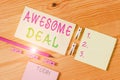 Writing note showing Awesome Deal. Business photo showcasing A large but indefinite quantity as like as a good deal of money