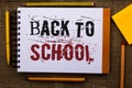 Writing note showing Back To School. Business photo showcasing Return to class first day of studies Classroom Arriving Text white